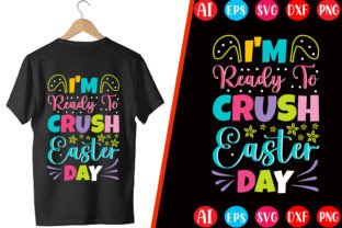 I'm Ready to Crush Easter Day T-Shirt Grafik T-shirt Designs Von mahabubgraphics84 2