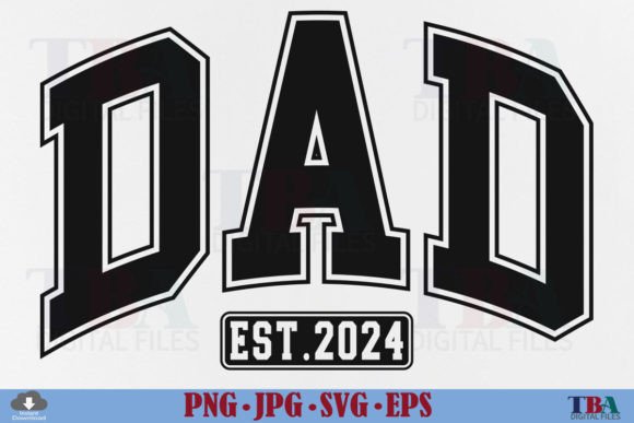 Dad Est 2024 SVG, Daddy Varsity PNG Gráfico Diseños de Camisetas Por TBA Digital Files