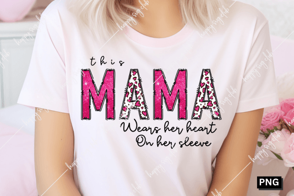 This Mama Wears Her Heart on Her Sleeve Graphic T-shirt Designs By happy svg club