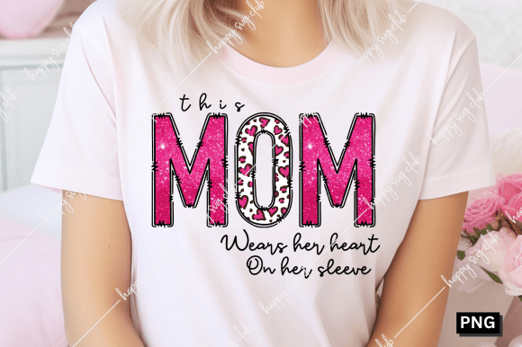 This Mom Wears Her Heart on Her Sleeve Graphic T-shirt Designs By happy svg club