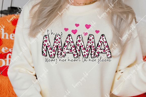 This Mama Wears Her Heart on Her Sleeve Graphic T-shirt Designs By happy svg club