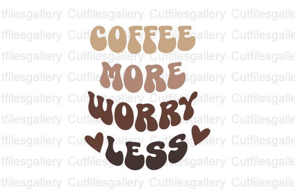 Coffee More Worry Less SVG, Retro Coffee Graphic Crafts By cutfilesgallery