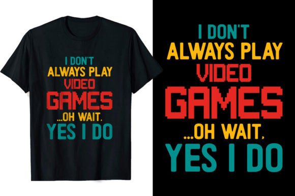 Funny Video Games T-shirt Designs Graphic T-shirt Designs By lakiaktertsd