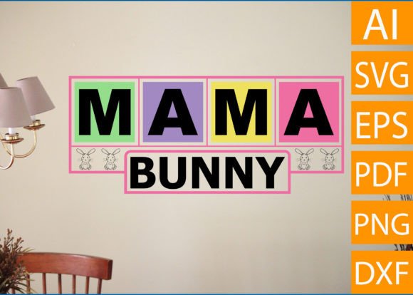 Mama Bunny SVG File Gráfico Manualidades Por tshirtdesignstore919