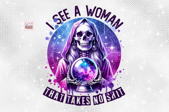 I See a Woman That Takes No Shit Graphic Crafts By Pixel Paige Studio