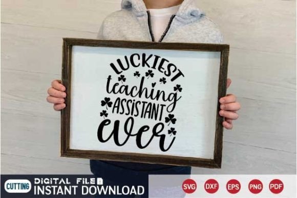 Luckiest Teaching Assistant Ever Svg Graphic Crafts By digital svg design stor