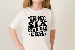 In My Six Year Old Era, 6 Birthday Girl Illustration Designs de T-shirts Par Premium Digital Files 3