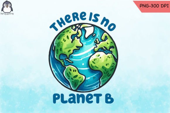 No Planet B Sublimation Graphic Crafts By Penguprints