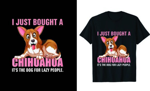 I Just Bought a Chihuahua. It's the Dog Illustration Designs de T-shirts Par T-Shirt Artist