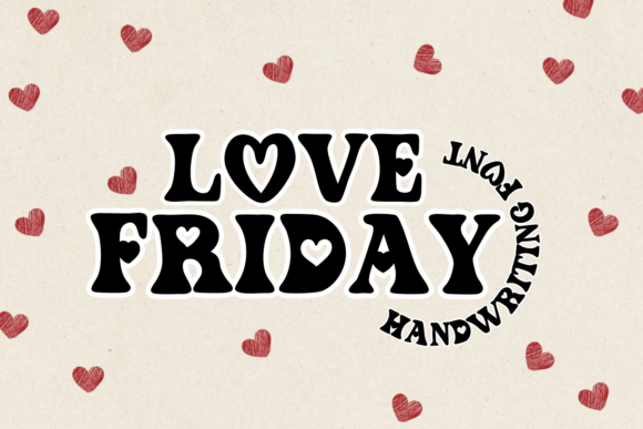 Love Friday Display Font By Chonada