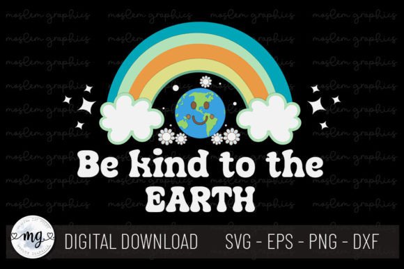 Be Kind to the Earth - Earth Day SVG Grafika Projekty Koszulek Przez Moslem Graphics