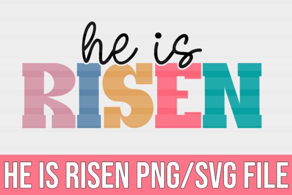He is Risen SVG, PNG Graphic T-shirt Designs By Digital Magic