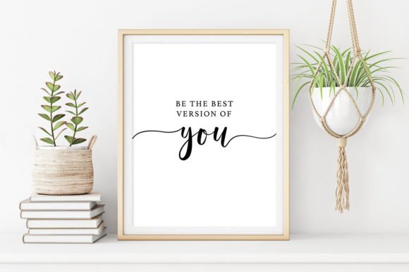 Be the Best Version of You Wall Art Graphic Print Templates By Svetlana