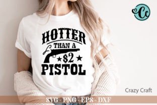 Hotter Than a $2 Pistol Shirt Design Gráfico Artesanato Por Crazy Craft 2