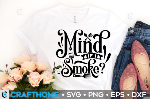 Mind if I Smoke Graphic T-shirt Designs By crafthome