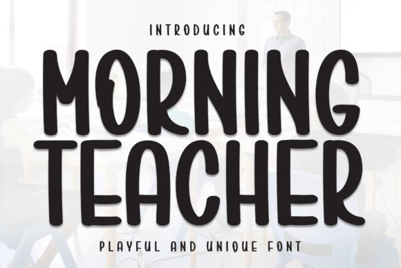 Morning Teacher Sans Serif Font By Roronoa zoro.S.P.D