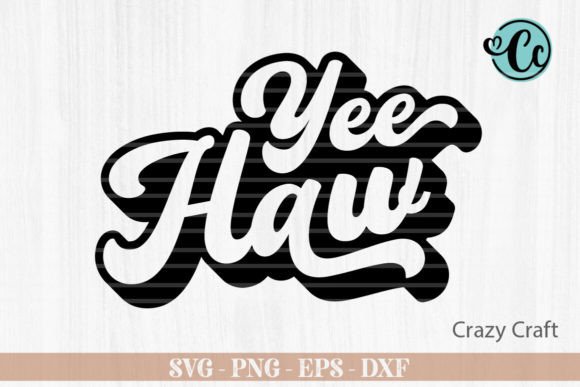 Yee Haw Groovy Design, Western Svg Afbeelding Crafts Door Crazy Craft