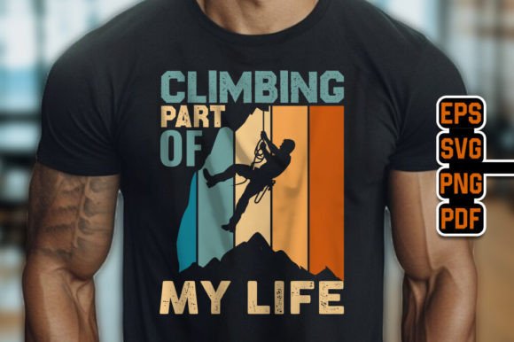 Climbing Part of My Life - Vintage Retro Graphic T-shirt Designs By TeeBundle