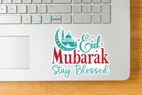 Eid Mubarak Stay Blessed Graphic Crafts By DollarSmart