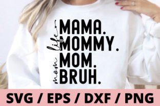 Mama Mommy Mom Bruh Png Svg Gráfico Designs de Camisetas Por designsquad8593 5