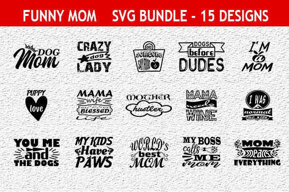 Funny Mom 15 Quotes Designs Bundle Graphic Print Templates By Mou_graphics