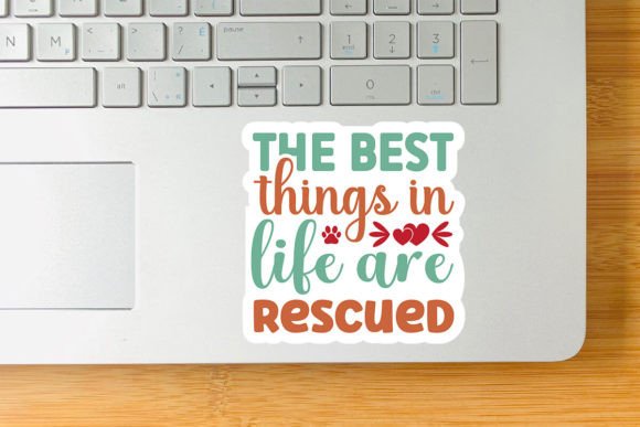 The Best Things in Life Are Rescued-01 Illustration Artisanat Par DollarSmart