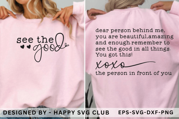 Dear Person Behind Me,see the Good,Trend Graphic T-shirt Designs By happy svg club