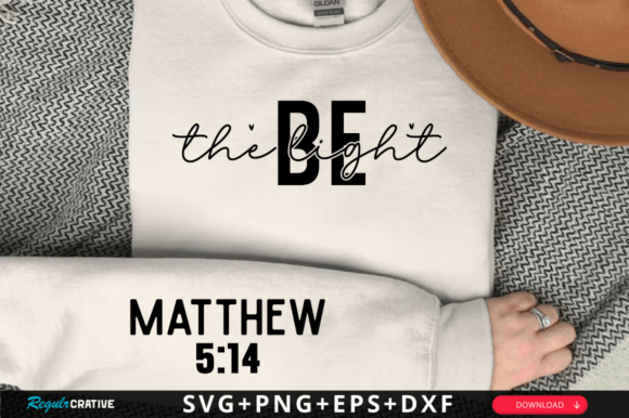 Be the Light Sleeve Svg Design,Jesus SVG Graphic T-shirt Designs By Regulrcrative