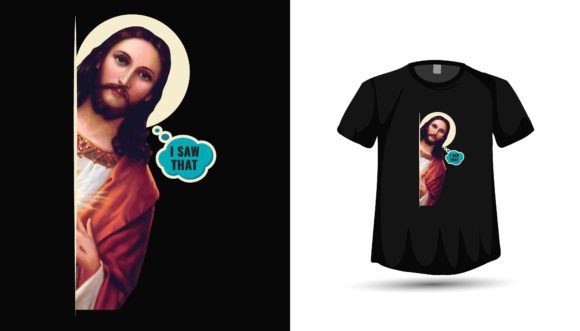 I Saw That, Jesus Gráfico Diseños de Camisetas Por Vectography