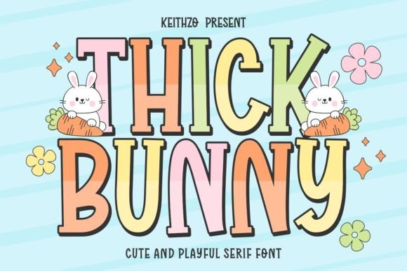 Thick Bunny Serif Font By Keithzo (7NTypes)