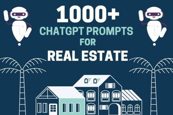 1000+ Chatgpt Prompts for Real Estate Gráfico Gráficos de IA Por Chromatic Charm