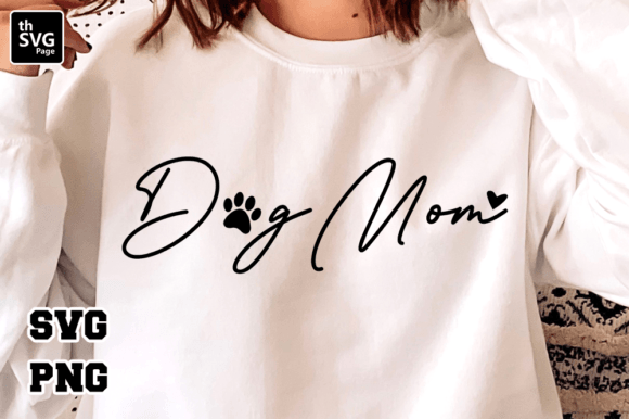 Dog Mom Svg, Mothers Day Svg, Mom Svg Graphic Print Templates By thSVGpage