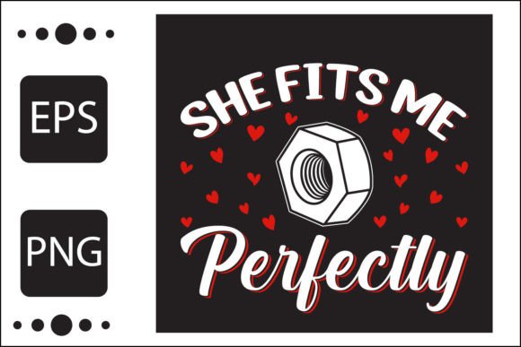 She Fits Me Perfectly Illustration Designs de T-shirts Par besttshirtscollection