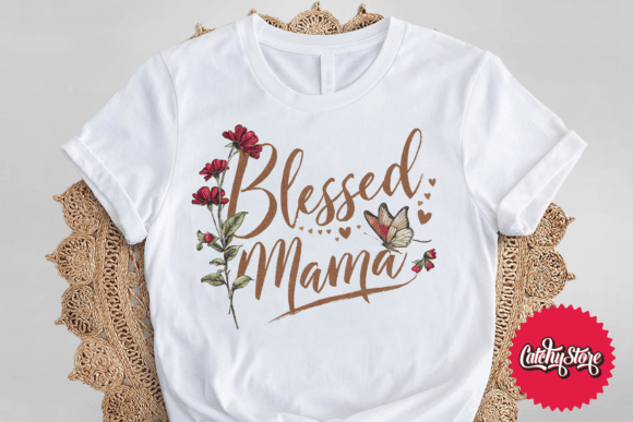 Blessed Mama Mother's Day T-shirt Design Graphic T-shirt Designs By CatchyStore
