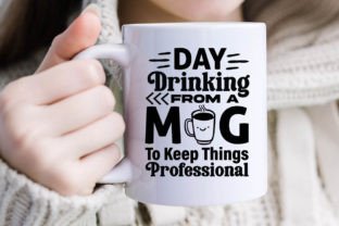 Day Drinking from a Mug to Keep Things P Grafica Creazioni Di DollarSmart 2