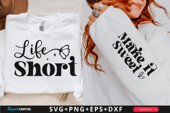 Life Short Positivity Svg Design Graphic T-shirt Designs By Regulrcrative