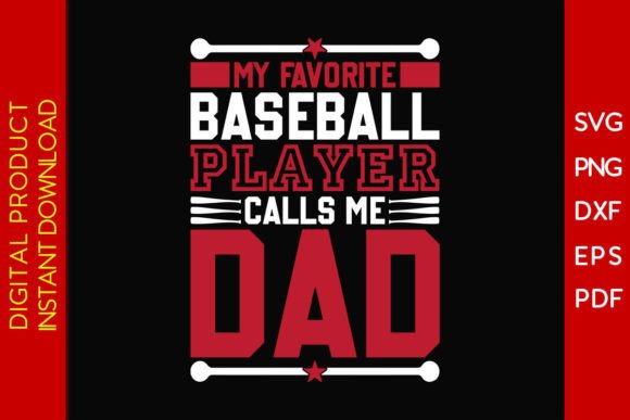 My Favorite Baseball Player Calls Me Dad Graphic T-shirt Designs By Creative Design
