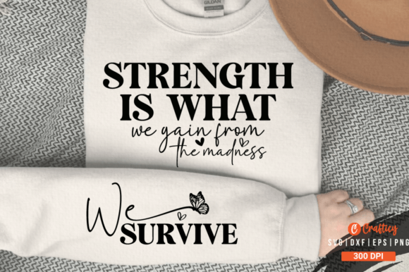 Strength is What We Gain from the Madnes Graphic T-shirt Designs By Crafticy