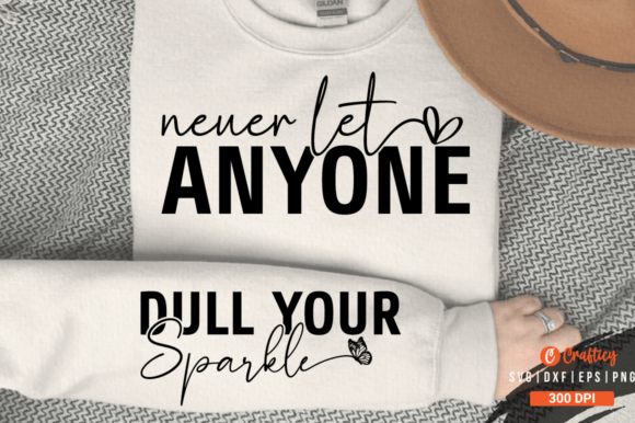 Never Let Anyone SVG Sleeve Design Graphic T-shirt Designs By Crafticy