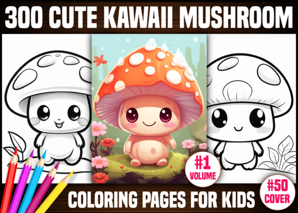 300 Cute Kawaii Mushroom Coloring Pages Graphic Coloring Pages & Books Kids By E A G L E