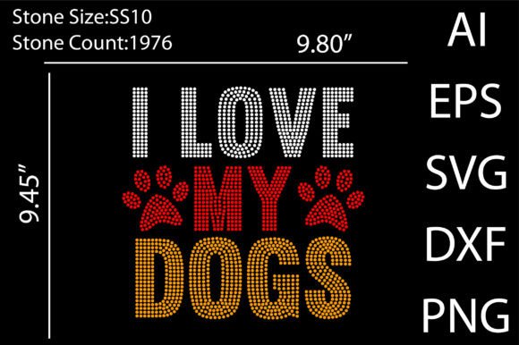 I Love My Dogs Rhinestone Templates Graphic T-shirt Designs By betruthful