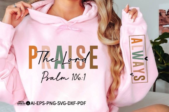 Praise the Lord Psalm 106:1 Always Graphic T-shirt Designs By TheCreativeCraftFiles