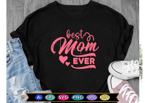 Best Mom Ever/ T-shirt Design Illustration Designs de T-shirts Par creativedesigner5530