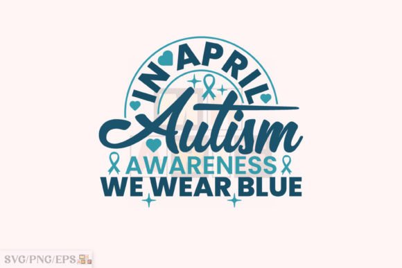 In April We Wear Blue, Autism Awareness Graphic T-shirt Designs By mh_arif