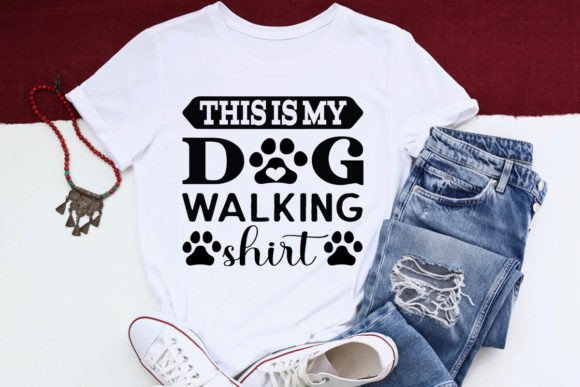 This is My Dog Walking Shirt Graphic Crafts By DollarSmart