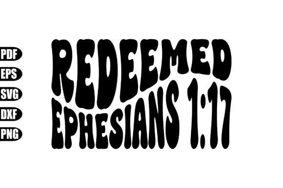 Redeemed Ephesians 1:17 Svg Graphic Crafts By creativekhadiza124