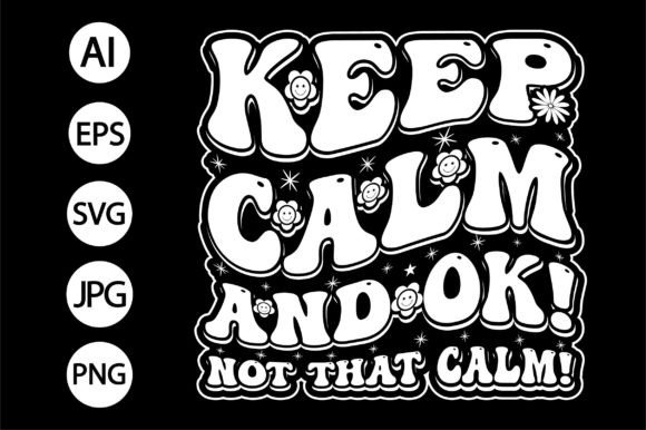 Keep Calm and Ok! Not That Calm! Nurse Graphic T-shirt Designs By creative Store