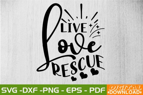 Live Love Rescue SVG Design Graphic Crafts By monidesignhat