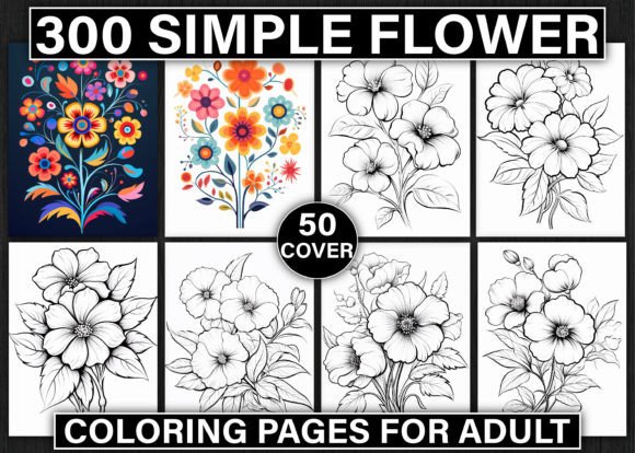 300 Simple Flower Coloring Pages for KDP Graphic Coloring Pages & Books Adults By Asma Store