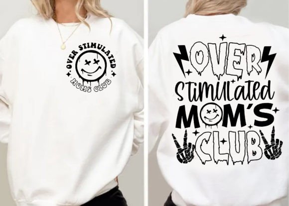 Over Stimulated Moms Club Funny Design Graphic T-shirt Designs By syedafatematujjuhura
